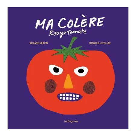 Ma colère rouge tomate