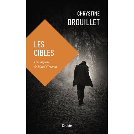 Les cibles, Une enquête de Maud Graham