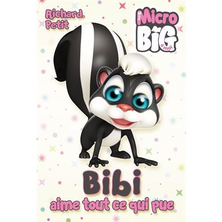 Bibi aime tout ce qui pue (3 à 6 ans)