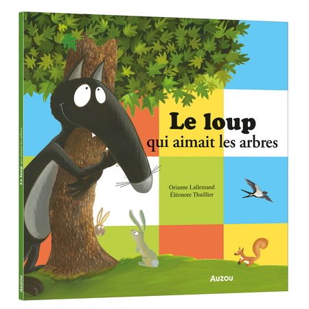 Le loup qui aimait les arbres