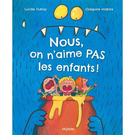 Nous, on n''aime pas les enfants !