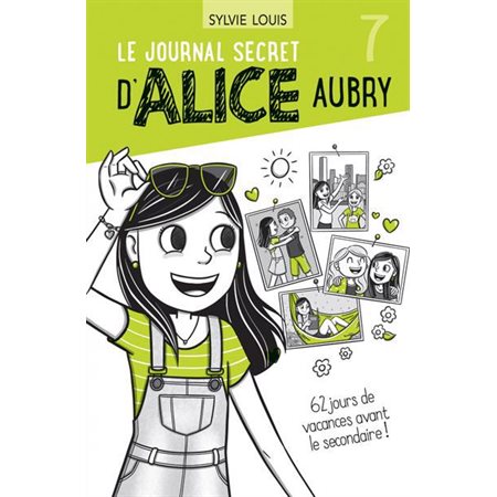 Le  journal secret d'Alice Aubry, tome 7 ( 6 à 9 ans)