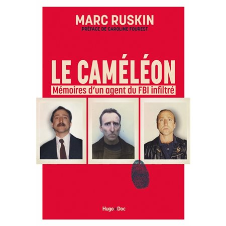 Le caméléon : mémoire d''un agent du FBI infiltré