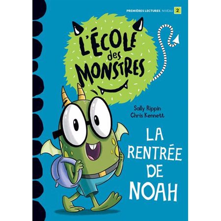 L'école des monstres, La rentrée de Noah