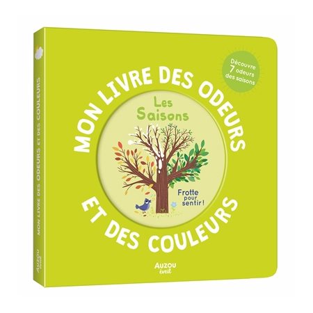 Mon livre des odeurs et des couleurs: Les Saisons