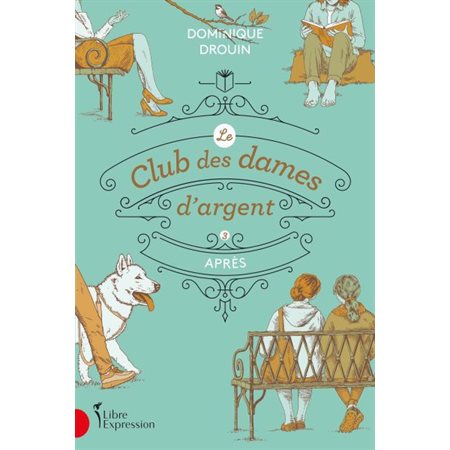 Après, tome 3, Le club des dames d'argent