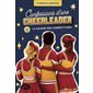 Saison des compétitions  tome.3, Confessions d'une Cheerleader