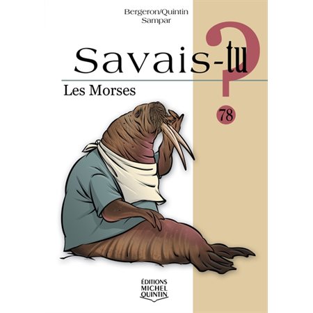 Les morses (79), Savais-tu?