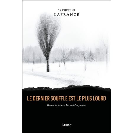 Le dernier souffle est le plus lourd : une enquête de Michel Duquesne