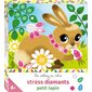 Strass diamants : petit lapin, Les ateliers du calme