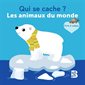 Qui se cache ? : les animaux du monde  1X(N / R) BRISÉ