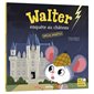 Walter enquête au château