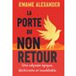 La porte du non retour, Vol. 1