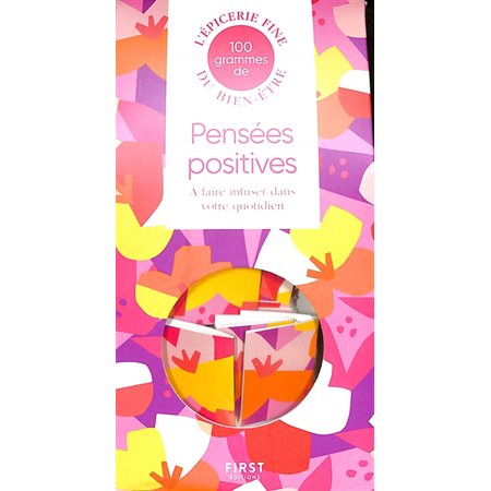 100 grammes de pensées positives à faire infuser dans votre quotidien, L'épicerie fine du bien-être