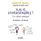 Suis-je hypersensible