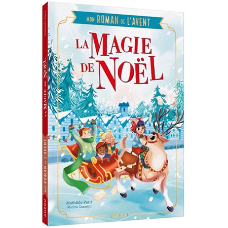 La magie de Noël : mon roman de l'Avent