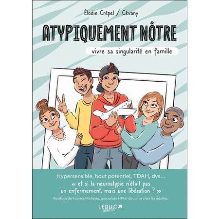 Atypiquement nôtre : vivre sa singularité en famille, Leduc graphic