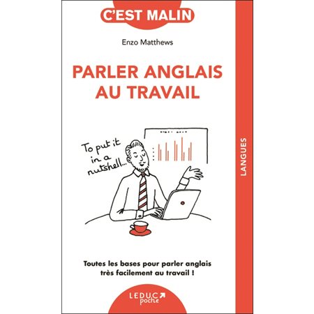 Parler anglais au travail : toutes les bases pour parler anglais très facilement au travail !, C'est malin poche