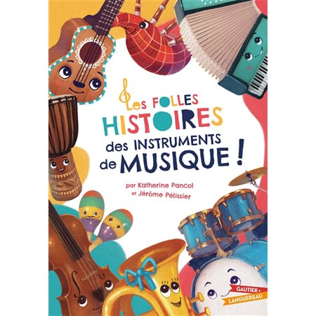 Les folles histoires des instruments de musique !