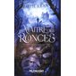 Les ronces, Le maître des ronces, 1