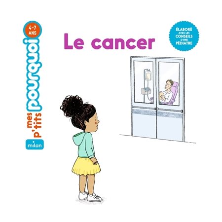 Le cancer, Mes p'tits pourquoi