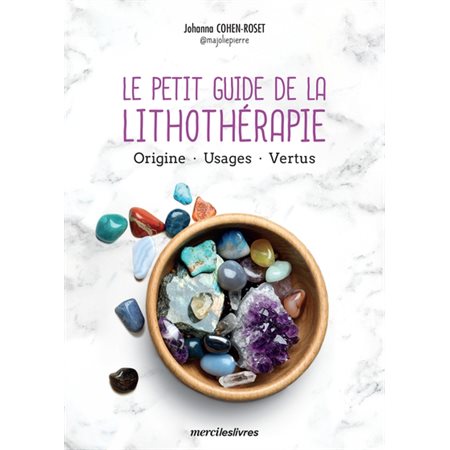 Le petit guide de la lithothérapie