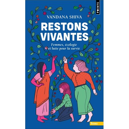 Restons vivantes : femmes, écologie et lutte pour la survie, Points. Terre