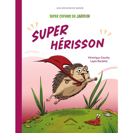 Super hérisson, Super copains du jardin