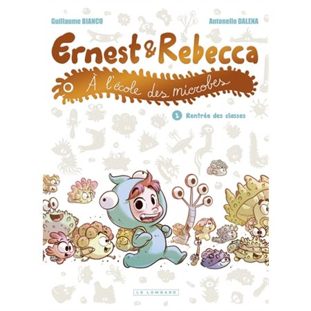 Rentrée des classes, Ernest & Rebecca à l'école des microbes, 1