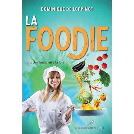 Une bouchée à la fois, La foodie, 2