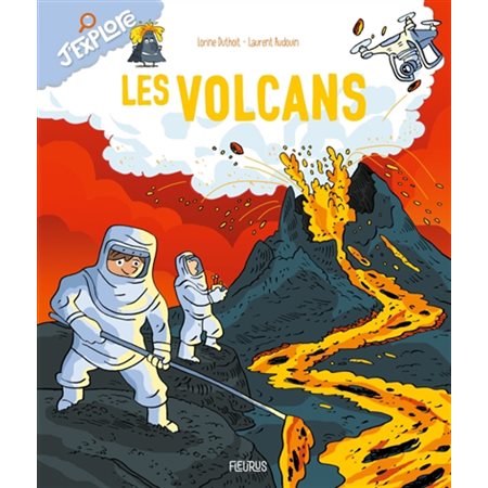 Les volcans, J'explore