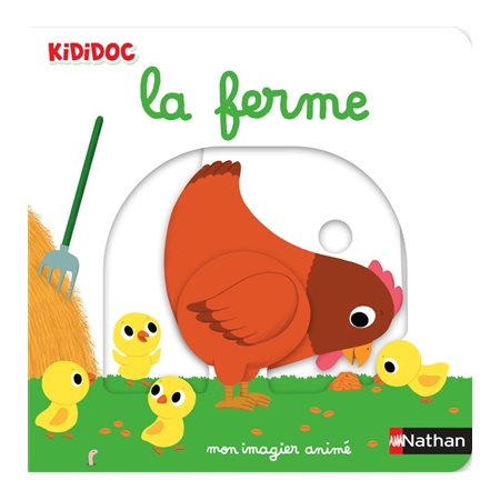 La ferme : mon imagier animé, Kididoc. 1-3 ans, 5