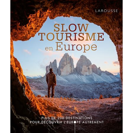 Slow tourisme en Europe : plus de 200 destinations pour découvrir l'Europe autrement