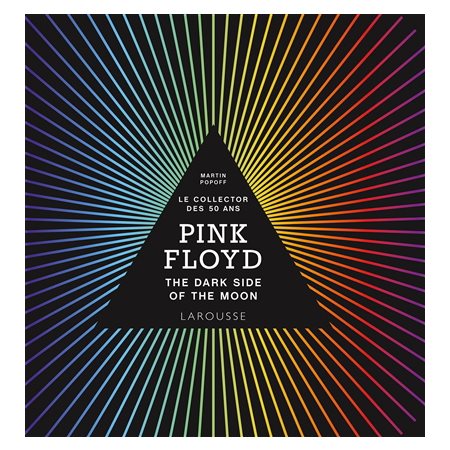 Pink Floyd : The dark side of the moon : le collector des 50 ans