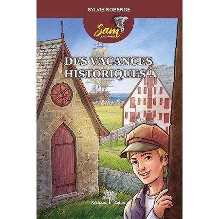 Des vacances historiques, tome 3, Sam le voyageur