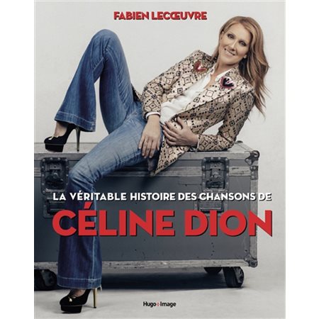La véritable histoire des chansons de Céline Dion  1X(N / R) BRISÉ