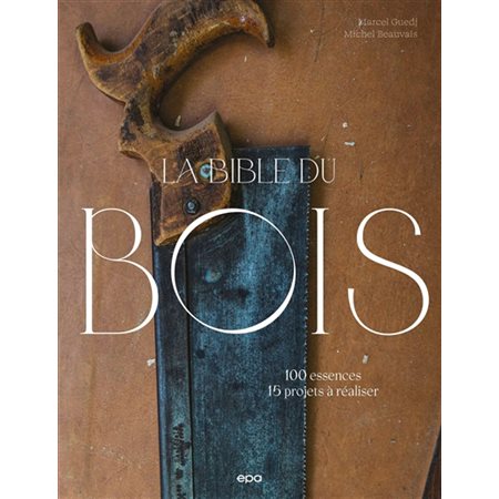 La bible du bois