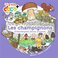 Les champignons : d'étonnants êtres vivants, Les p'tits docs +