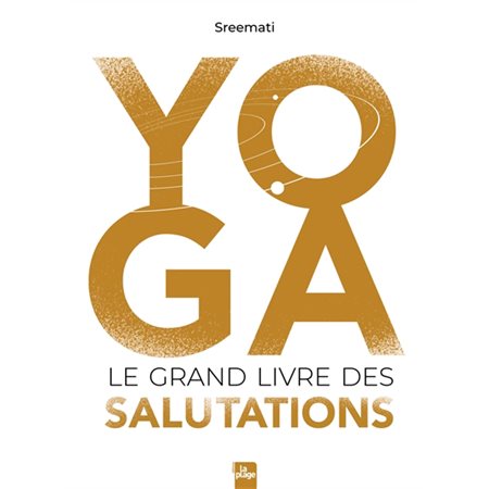 Yoga : le grand livre des salutations