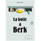 La boîte à Berk