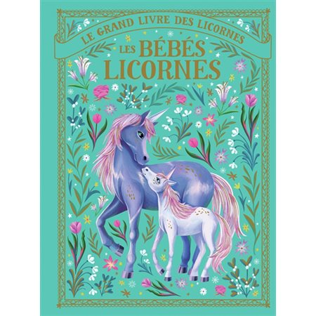 Les bébés licornes, Le grand livre des licornes