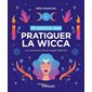 50 exercices pour pratiquer la wicca