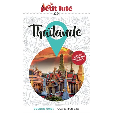 Thaïlande : 2024, Petit futé. Country guide