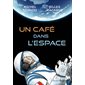 Un café dans l'espace