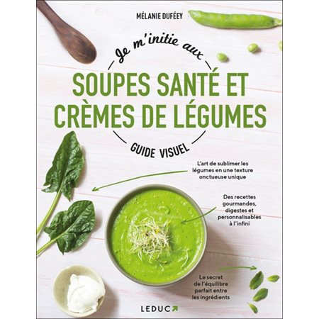 Je m'initie aux soupes santé et crèmes de légumes