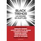 Black trends : un monde en rupture