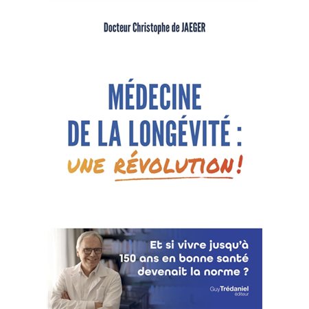 Médecine de la longévité : une révolution !