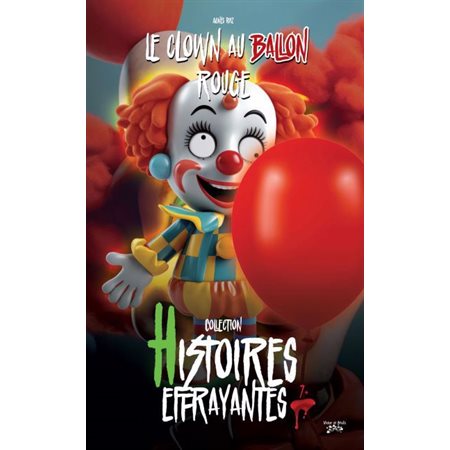 Le clown au ballon rouge, Histoires effrayantes