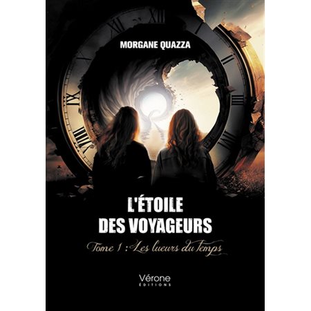 L'étoile des voyageurs : Tome 1 : Les lueurs du temps