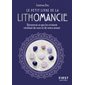 Le petit livre de la lithomancie : découvrez ce que les cristaux révèlent de vous et de votre avenir, Le petit livre...